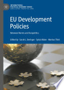 EU Development Policies : Between Norms and Geopolitics /