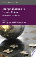 Marginalization in Urban China : Comparative Perspectives /