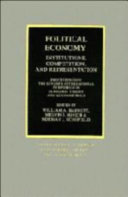 Political economy : institutions, competition, and representation : proceedings of the Seventh International Symposium in Economic Theory and Econometrics /