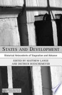 States and Development : Historical Antecedents of Stagnation and Advance /