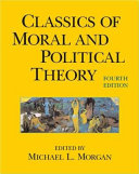 Classics of moral and political theory /