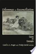 Dilemmas of reconciliation : cases and concepts /