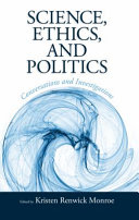 Science, ethics, and politics : conversations and investigations /