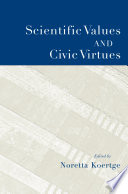 Scientific values and civic virtues /