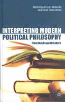 Interpreting modern political philosophy : from Machiavelli to Marx /