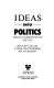 Ideas into politics : aspects of European history, 1880 to 1950 /