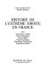 Histoire de l'extrême droite en france /