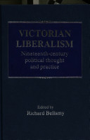 Victorian liberalism : nineteenth century political thought and practice /