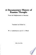 A Documentary history of Russian thought : from the Enlightenment to Marxism /