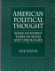 American political thought : four hundred years of ideas and ideologies /