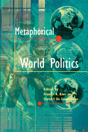 Metaphorical world politics /