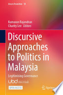 Discursive Approaches to Politics in Malaysia : Legitimising Governance /