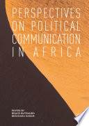 Perspectives on political communication in Africa /