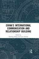 China's international communication and relationship building /