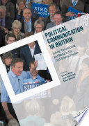 Political Communication in Britain : Polling, Campaigning and Media in the 2015 General Election.