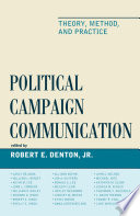 Political campaign communication : theory, method, and practice /