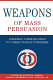 Weapons of mass persuasion : strategic communication to combat violent extremism /