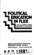 Political education in flux /