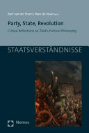 Party, state, revolution : critical reflections on Žižek's political philosophy /