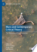 Marx and Contemporary Critical Theory : The Philosophy of Real Abstraction /