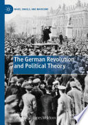 The German Revolution and Political Theory /