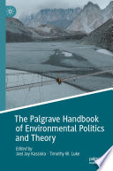 The Palgrave Handbook of Environmental Politics and Theory /