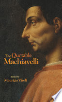 The quotable Machiavelli /