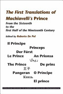 The first translations of Machiavelli's Prince : from the sixteenth to the first half of the nineteenth century /