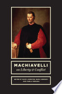 Machiavelli on liberty and conflict /