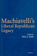 Machiavelli's liberal republican legacy /