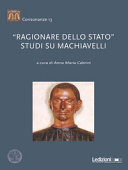 "Ragionare dello Stato" : studi su Machiavelli /