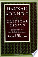 Hannah Arendt : critical essays /
