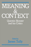 Meaning and context : Quentin Skinner and his critics /