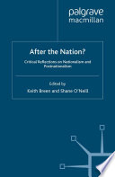 After the Nation? : Critical Reflections on Nationalism and Postnationalism /