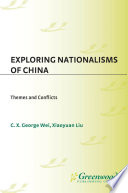 Exploring nationalisms of China : themes and conflicts /