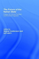 The future of the nation state : essays on cultural pluralism and political integration /