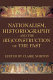 Nationalism, historiography and the (re)construction of the past /