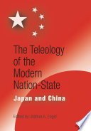 The teleology of the modern nation-state : Japan and China /