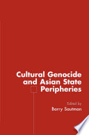 Cultural Genocide and Asian State Peripheries /