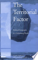 The territorial factor : political geography in a globalising world /