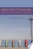 American crossings : border politics in the Western Hemisphere /