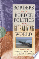 Borders and border politics in a globalizing world /