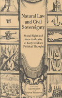 Natural law and civil sovereignty : moral right and state authority in early modern political thought /