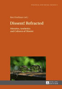 Dissent! Refracted : histories, aesthetics and cultures of dissent /