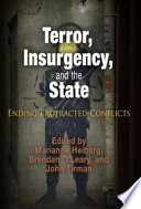 Terror, insurgency, and the state : ending protracted conflicts /