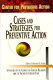 Cases and strategies for preventive action /
