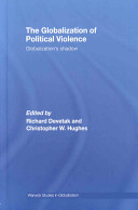 The globalization of political violence : globalization's shadow /