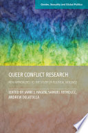 Queer Conflict Research : New Approaches to the Study of Political Violence /