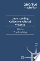 Understanding collective political violence /