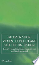 Globalization, Violent Conflict and Self-Determination /